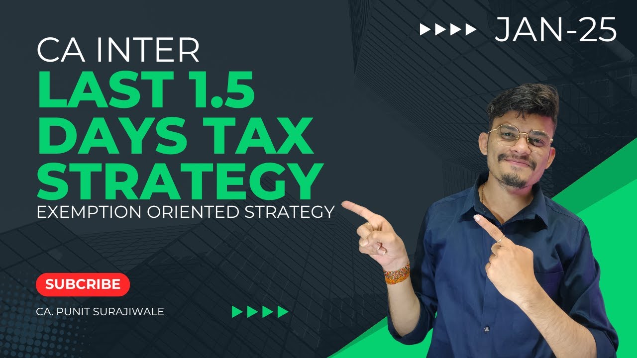 Last 1.5 Days Revision Strategy | CA Inter Taxation | Jan 25 Exam ...