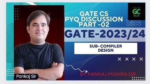 Compiler Design PYQs Complete Revision (Part 02) | GATE 2023/24 | By Pankaj Sir  #gate2023 #cd