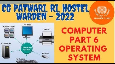 CG PATWARI |RI| HOSTEL WARDEN 2022 - COMPUTER - PART 6 | OPERATING SYSTEM | OS
