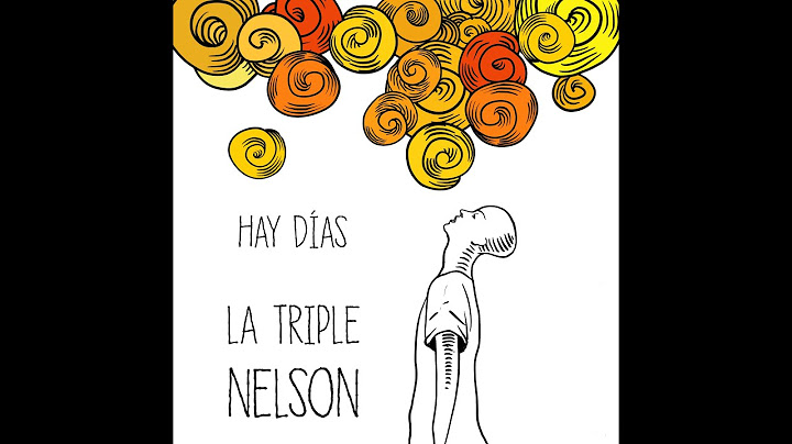 La Triple Nelson - Hay Días - 2020