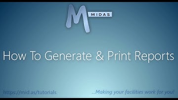 MIDAS: How To Generate & Print Reports