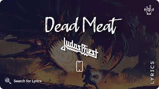 Judas Priest - Dead Meat (Lyrics video for Mobile)