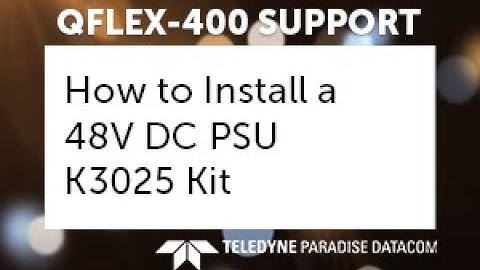Install of QFlex 400 48V DC PSU K3025 Kit