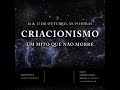 ADAUTO LOURENÇO - CRIACIONISMO - PALESTRA 3 E 4 - 17/10/2019
