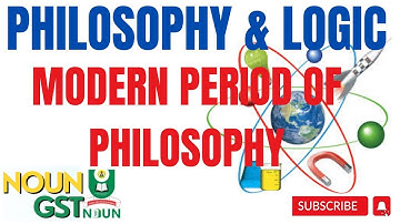 GST - Philosophy and Logic || Modern Period of Philosophy