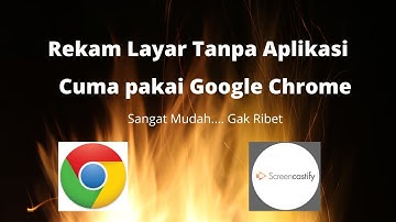 Tutorial Rekam layar dengan Screencastify di Google Chrome (Screencastify) sangat mudah dan efektif