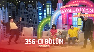 Komedixana  356-cı Bölüm 19.05.2024