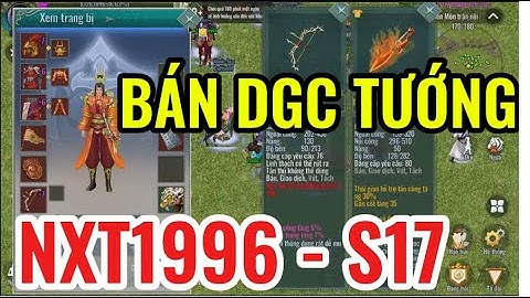 Thanh lý acc NXT1996 : DGC tướng cứng S17 - Kiếm hiệp tình 2 mobile