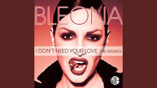 Смотреть клип I Don'T Need Your Love (Stonebridge Epic Radio Mix)