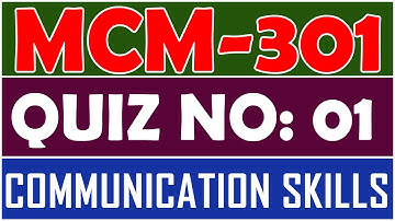 MCM301 - Communication skills Quiz 1 | Live Attempt | By Anjam Hussain