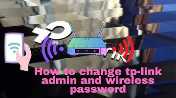Change Tp-Link "Admin and Wireless Password" By Technology Searching