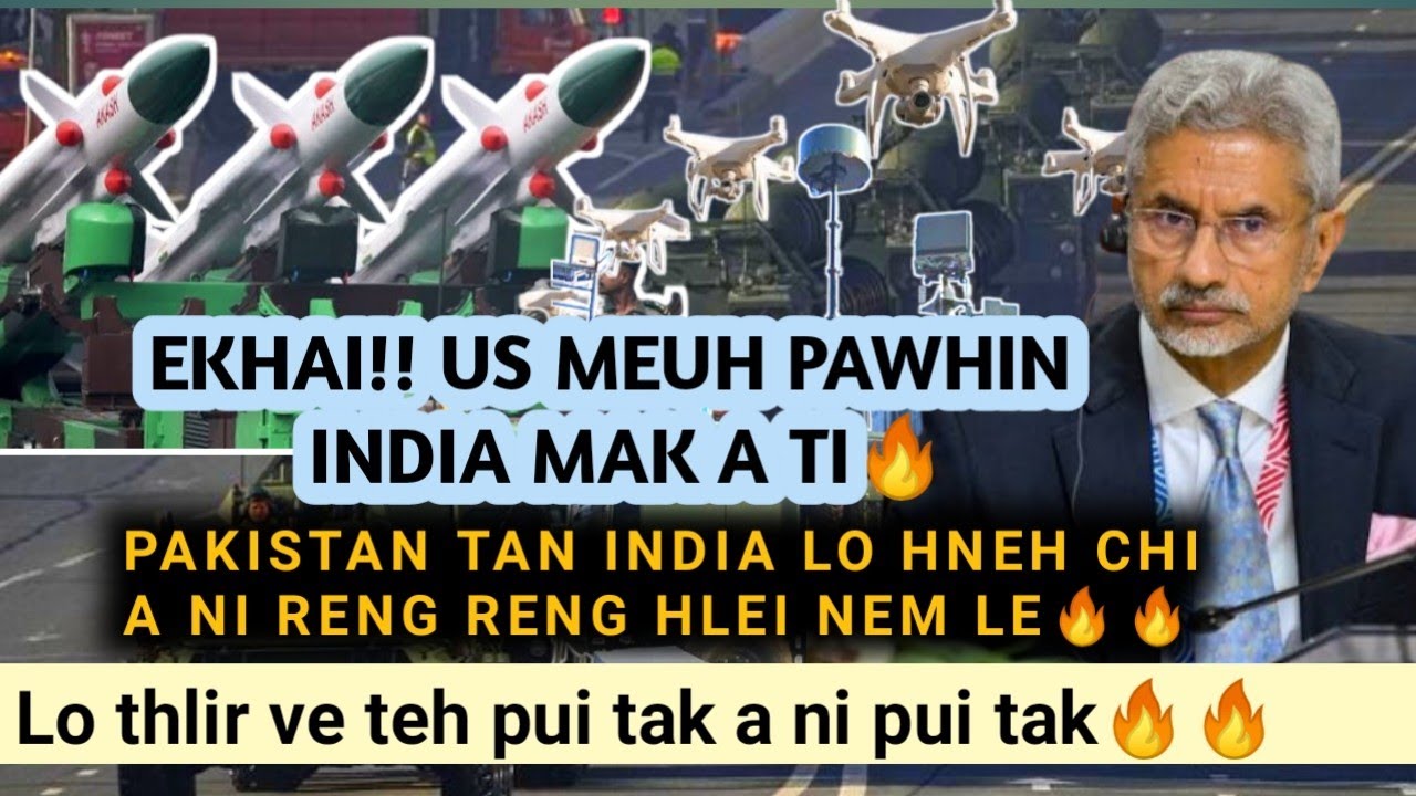 Ekhai! Pakistanin India a ngam loh em em chhan chu heile🔥US meuh pawhin mak tiin a thlir🔥🔥