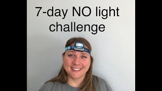 7- Day No Lights Challenge #homesteading #challenge #nolights