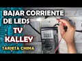 Como Bajar Corriente De Leds Tv Kalley - Tarjeta China