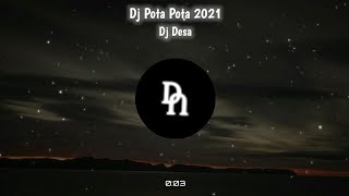 Dj Pota Pota 2021 30Detik(Dj Desa)