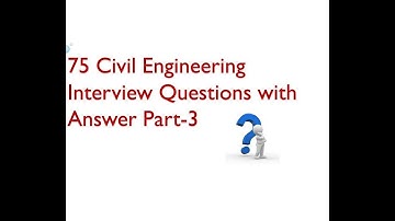 75 Civil Engineering Interview  Question Part-3