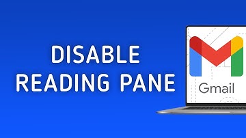 How to Disable Reading Pane in Gmail on PC