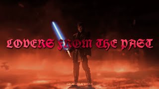 𝑳𝒐𝒗𝒆𝒓𝒔 𝑭𝒓𝒐𝒎 𝑻𝒉𝒆 𝑷𝒂𝒔𝒕 (Slowed + Reverb) (Anakin Skywalker) (Music Video) (TikTok Version) Resimi