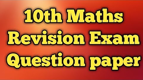 10th Maths Revision Exam Question Paper 2020