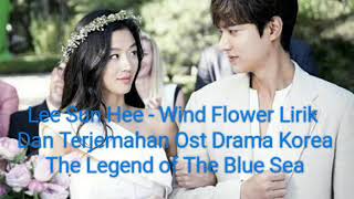 Lee Sun Hee - Wind Flower  Lirik dan terjemahan Ost Drama Korea The Legend of The Blue Sea