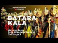 BATARA KALA || WAYANG GOLEK || ASEP SUNANDAR SUNARYA || GIRI HARJA 3.