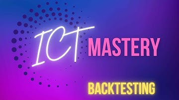 11 /// Backtesting ICT