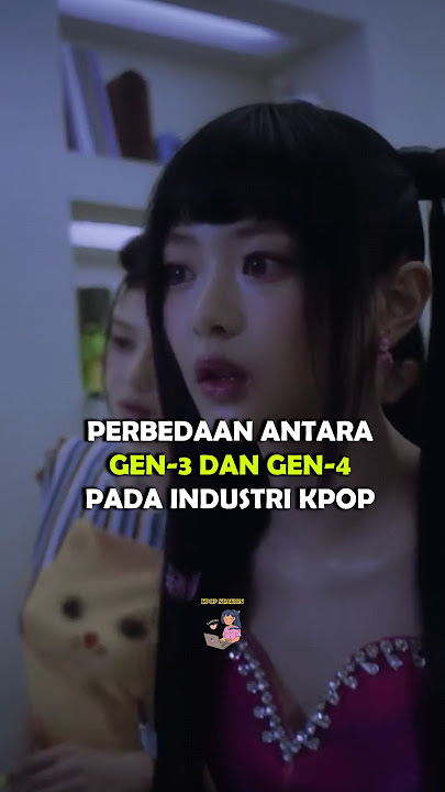 PERBEDAAN ANTARA GEN-3 DAN GEN-4 PADA INDUSTRI KPOP #shorts #kpop #kpopstation