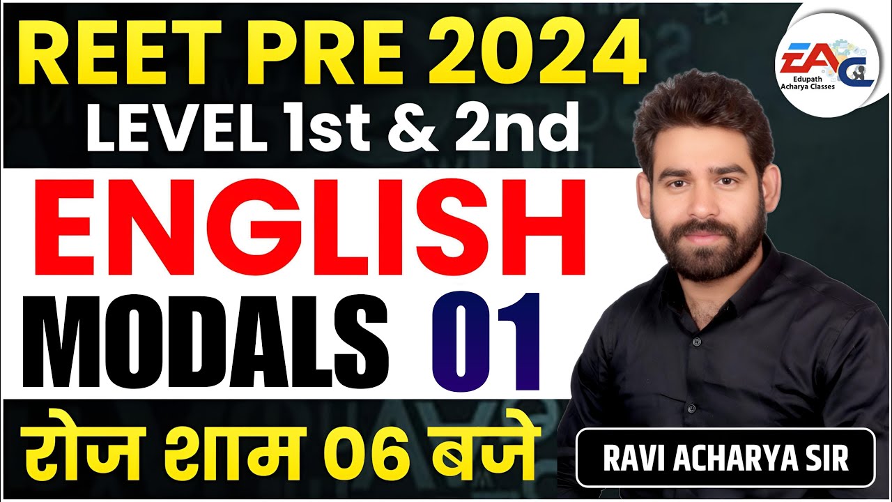 REET  ENGLISH 2024 || ENGLISH GRAMMAR ||  MODALS  || | BY RAVI ACHARYA SIR