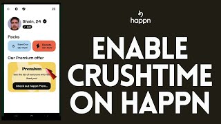 How to Enable Crushtime on Happn (2024)
