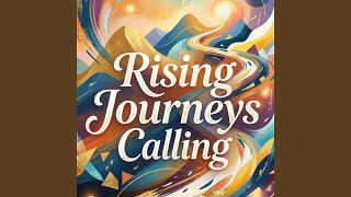 Details Rising Journeys Calling Update