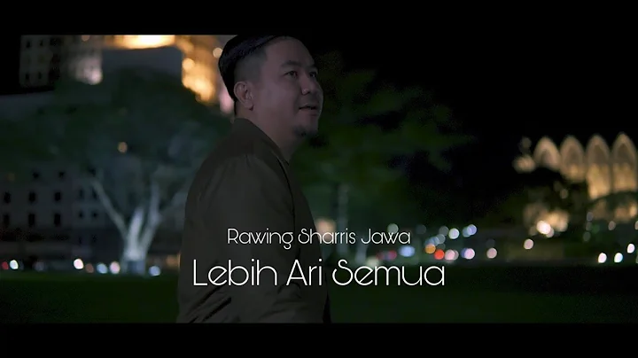 Rawing Sharris Jawa - Lebih Ari Semua ( Official Music Video)
