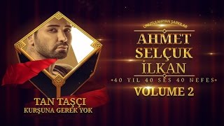 Tan Taşçı - Kurşuna Gerek Yok (Official Audio)