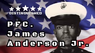PFC. James Anderson Jr…. The first black Marine to be awarded the Metal Of Honor.