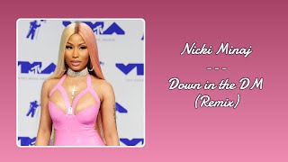 Down in the DM (Remix) - Nicki Minaj | SPED UP + REVERB