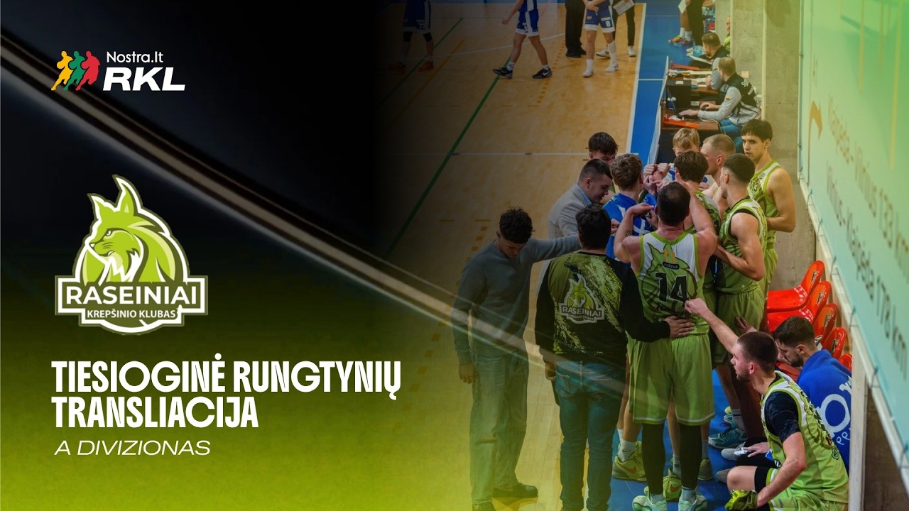 Nostra.lt-RKL A diviziono rungtynės: Raseinių „Raseiniai“ - Kauno „Žalgiris-3“