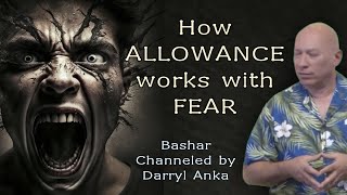 Bashar: How Allowance Works with Fear