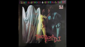 Clint Eastwood & Geniral Saint - Talk About Run - 1981 - Two Bad D.J. - TOPDON SELECTIONS