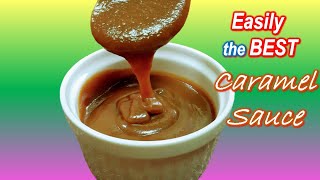 Best Caramel Sauce |  How to make Rich Caramel Sauce | Easy NO Cream Recipe