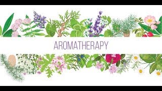Aromatherapy an Essential Oils Introduction