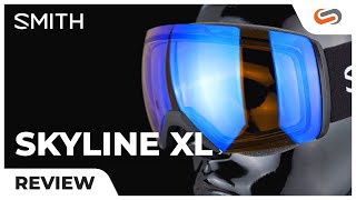 SMITH Skyline XL Goggle Review | SportRx
