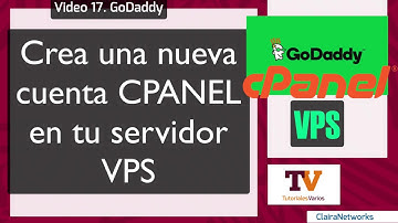 Video 17. Tutoriales Varios | Crea una nueva cuenta CPANEL en su servidor