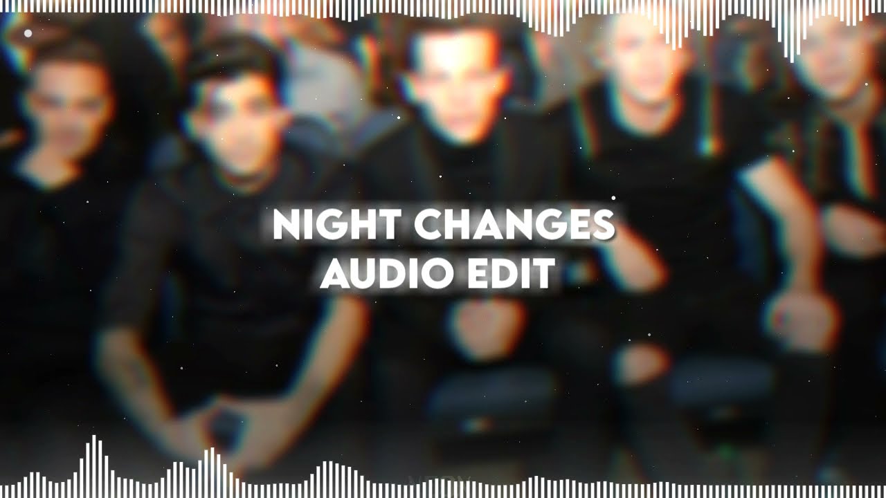 Night Changes  - One Direction | Audio Edit