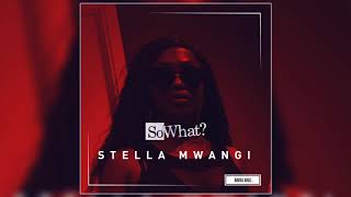 Stella Mwangi - So What? (Official Audio)