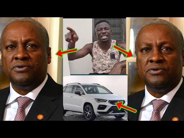 Just in: Kwaku Manu Expøsed Mahama As he reveals why he rejected the Car Mahama bought 4 him class=