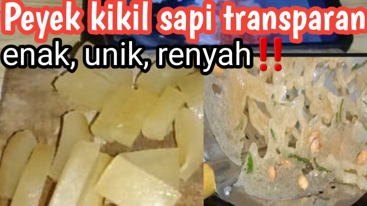CARA BEDA MEMBUAT PEYEK KIKIL SAPI TRANSPARAN, YANG ENAK, UNIK, RENYAH