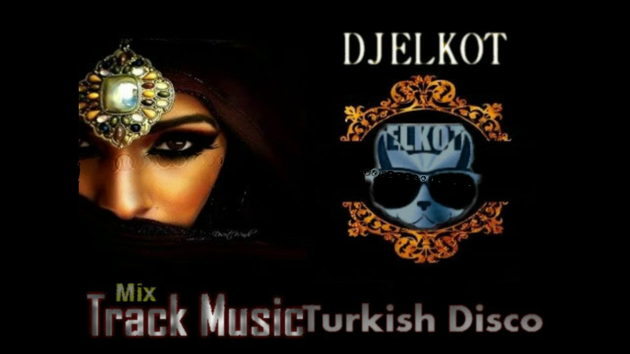 Mix Track Music Turkish DiscoTawze3Dj Mostafa Elkot2019 YouTube
