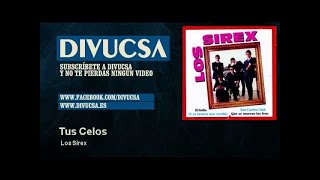 Video thumbnail of "Los Sirex - Tus Celos"