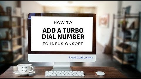 Adding a TurboDial Number to Infusionsoft