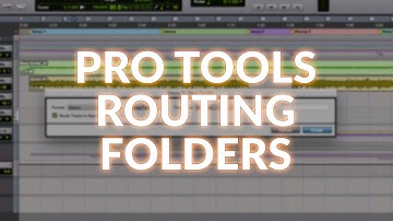 Managing Pro Tools Sessions Using Routing Folders