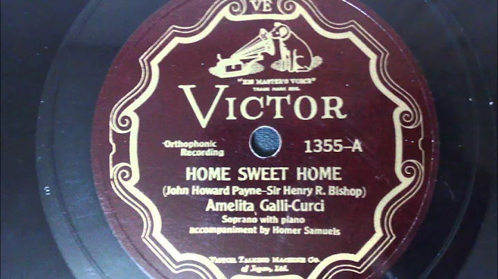 Amelita Galli-Curci - Home Sweet Home